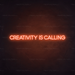 Creativity Is Calling Neon Sign in Sunset Orange