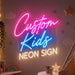 Custom Kids Neon Sign for Customiser Decor - Neon Filter