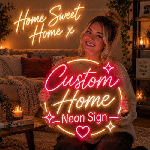 Custom Home Neon Sign for Customiser Decor - Neon Filter