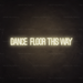 Dance Floor This Way Neon Sign in Cosy Warm White