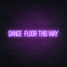 Dance Floor This Way Neon Sign in Hopeless Romantic Purple