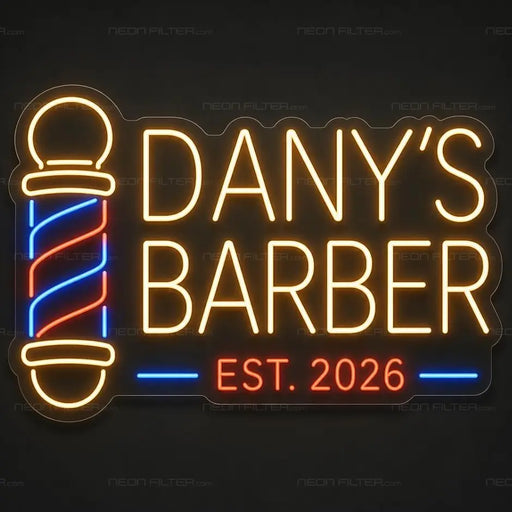 Dany's Barber Est. 2026 Neon Sign for BarberShop Decor - Neon Filter