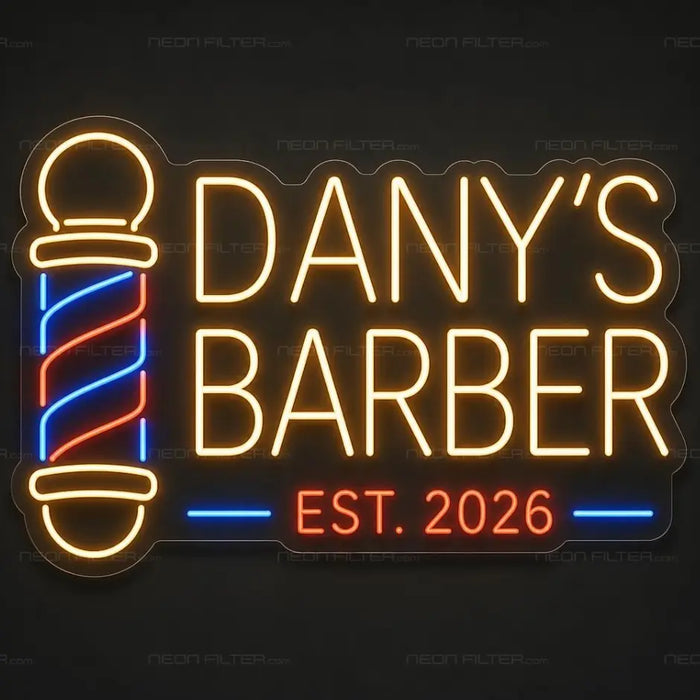 Dany's Barber Est. 2026 Neon Sign for BarberShop Decor - Neon Filter