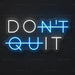 Do Not Quit Neon Sign for Gym Decor - Neon Filter