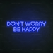 Don't Worry Be Happy Neon Light in Santorini Blue