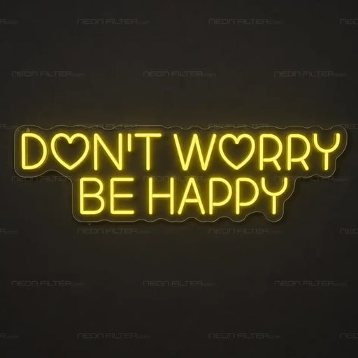 Don't Worry Be Happy Neon Light (Love Font)