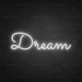 Dream Neon Sign in Snow White