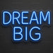 Dream Big Kids Neon Sign for Kids Decor - Neon Filter