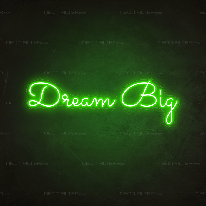 Dream big Neon Sign in Glow Up Green