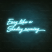 Easy Like A Sunday Morning Neon Sign in Glacier blue