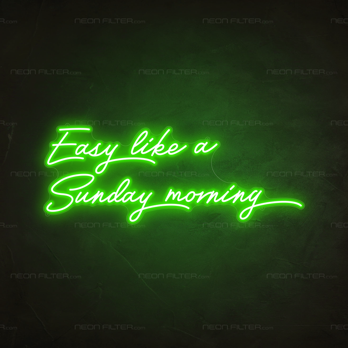 Easy Like A Sunday Morning Neon Sign in Glow Up Green