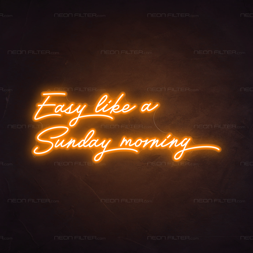 Easy Like A Sunday Morning Neon Sign in Hey Pumpkin Orange