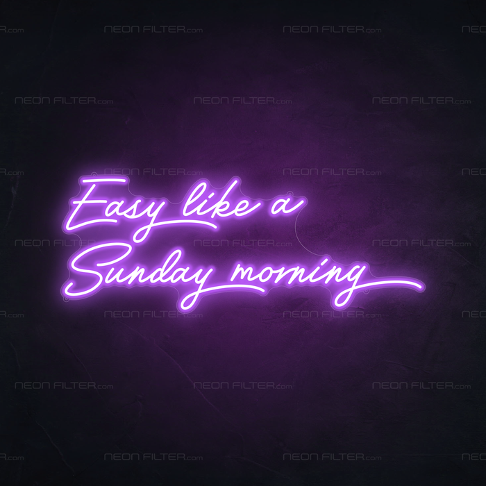 Easy Like A Sunday Morning Neon Sign in Hopeless Romantic Purple