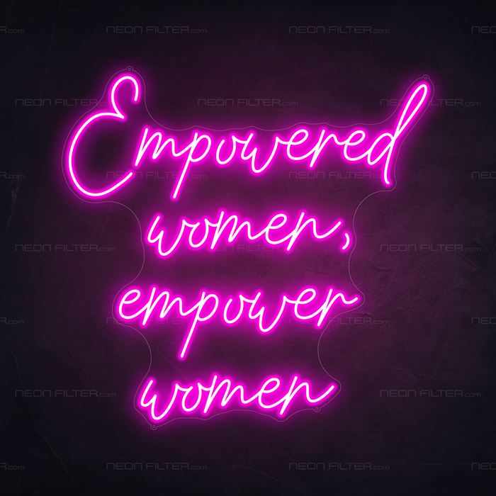 Empowered Women, Empower Women Neon Sign in Love Potion Pink