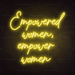 Empowered Women, Empower Women Neon Sign in Paradise Yellow