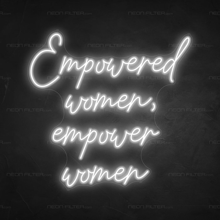 Empowered Women, Empower Women Neon Sign in Snow White