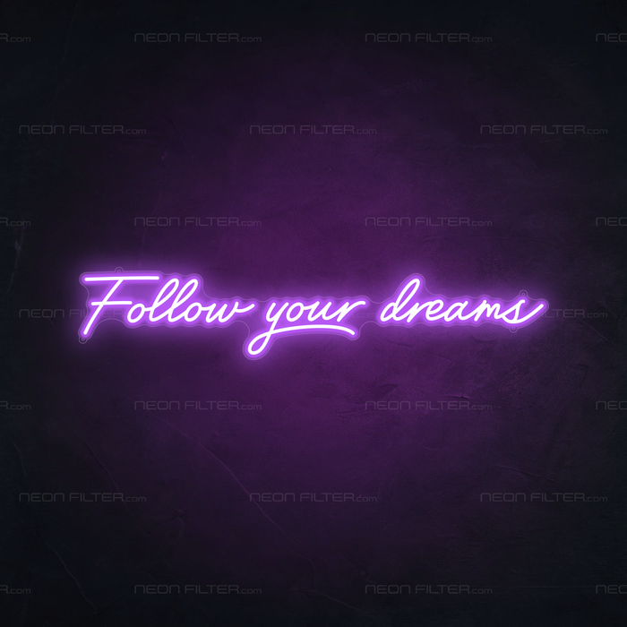 Follow Your Dreams Neon Sign in Hopeless Romantic Purple