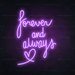 Forever and Always Neon Sign in Hopeless Romantic Purple