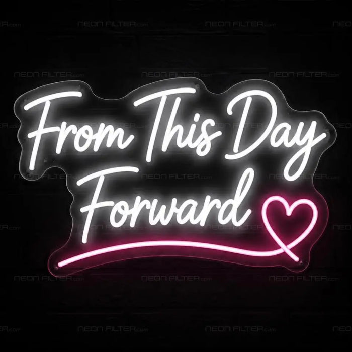 From This Day Forward Neon Sign for Wedding Decor - Neon Filter