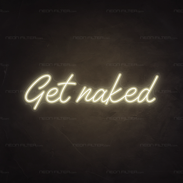 Get Naked  Neon Sign in Cosy Warm White