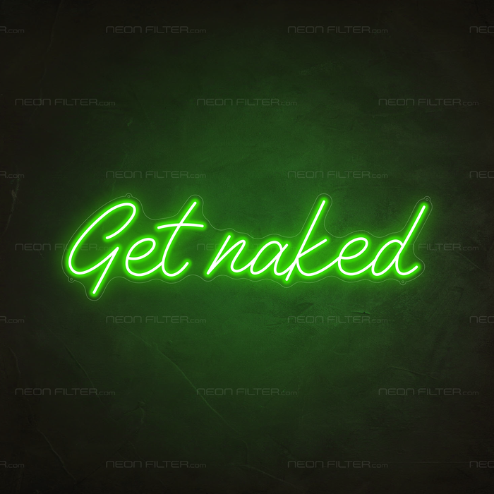 Get Naked Neon Sign in Glow Up Green