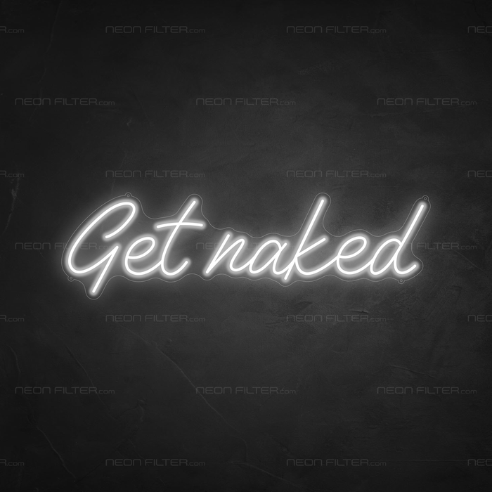 Get Naked Neon Sign in Snow White