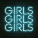 Girls Girls Girls Neon Sign in Glacier blue