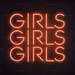 Girls Girls Girls Neon Sign in Sunset Orange