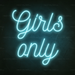 Girls Only Neon Sign in Glacier blue