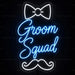Groom Squad Neon Sign for Wedding Decor - Neon Filter