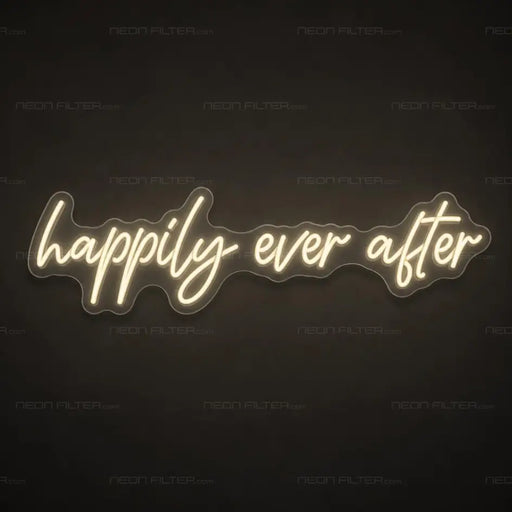 Happily Ever After Neon Sign