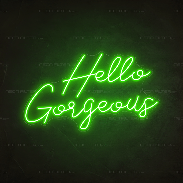 Hello Gorgeous Neon Sign in Glow Up Green