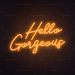 Hello Gorgeous Neon Sign in Hey Pumpkin Orange