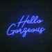 Hello Gorgeous Neon Sign in Santorini Blue