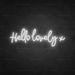 Hello Lovely X Neon Sign in Snow White