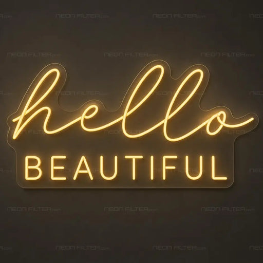 Hello Beautiful Neon Sign for BeautySalon Decor - Neon Filter