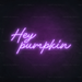 Hey Pumpkin Neon Sign in Hopeless Romantic Purple