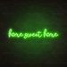 Home Sweet Home Neon Sign in Glow Up Green