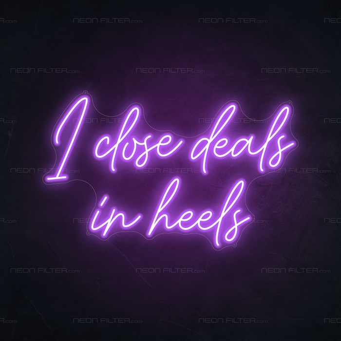 I Close Deals In Heels Neon Sign in Hopeless Romantic Purple