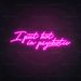 I Put The Hot In Psychotic Neon Sign in Love Potion Pink