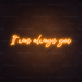 It Was Always You Neon Sign in Hey Pumpkin Orange