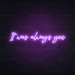 It Was Always You Neon Sign in Hopeless Romantic Purple