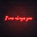 It Was Always You Neon Sign in Hot Mama Red