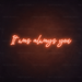 It Was Always You Neon Sign in Sunset Orange