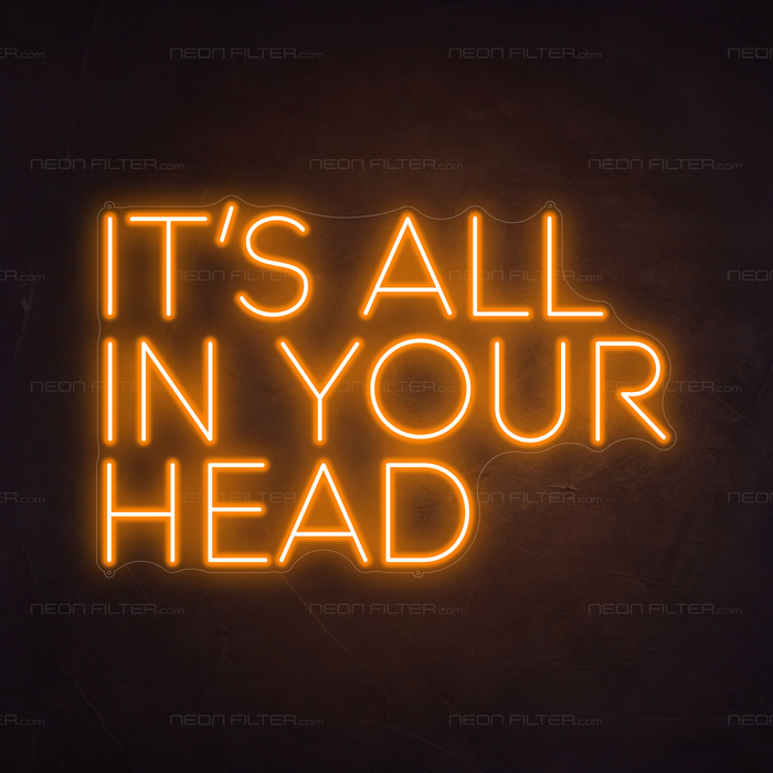 It's All In Your Head Neon Sign in Hey Pumpkin Orange