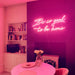 Pink It's So Good To Be Home neon sign by thunderschoen