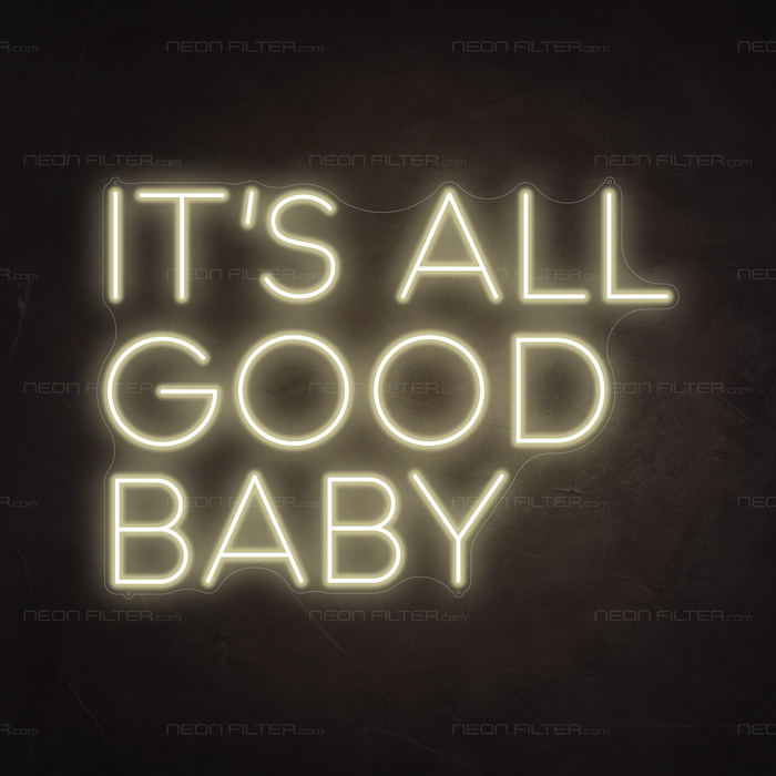 It's all good baby Neon Sign in Cosy Warm White