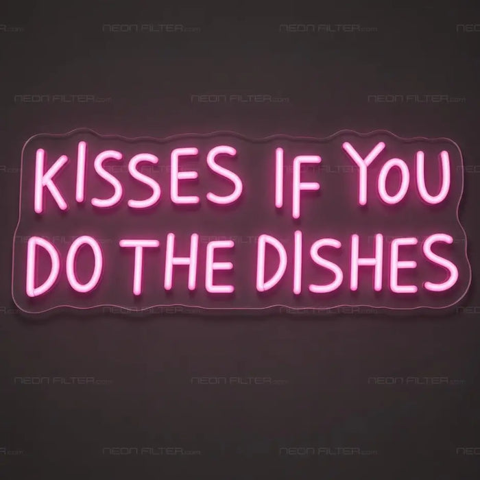Kisses If You Do the Dishes Neon Sign for Kitchen Decor - Neon Filter