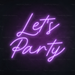 Let's Party Neon Sign in Hopeless Romantic Purple