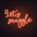 Let's Snuggle Neon Sign in Sunset Orange